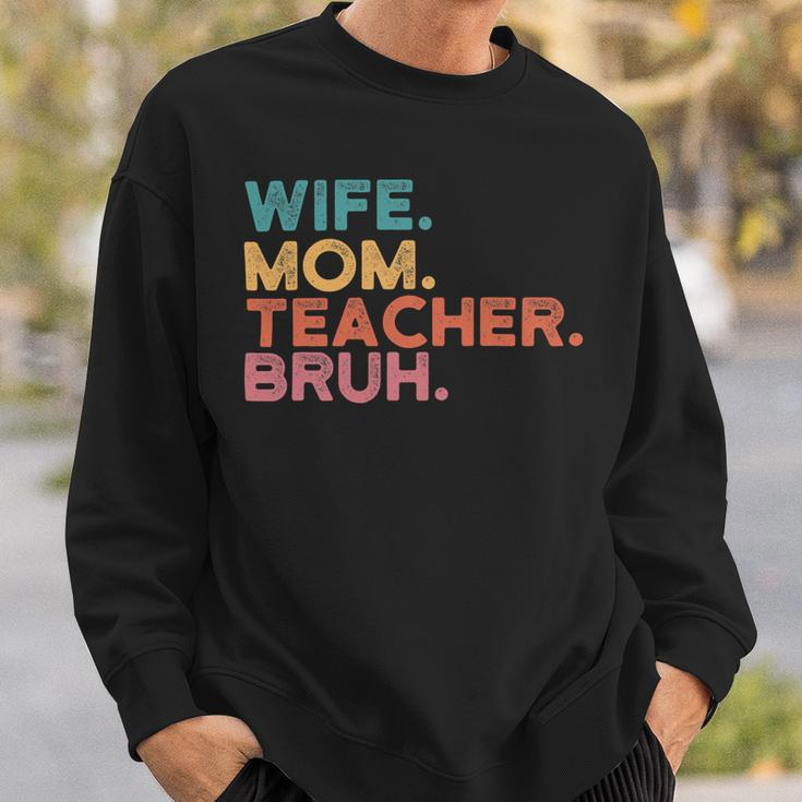 Wife Mom Teacher Bruh Retro Vintage Teacher Day Gift Sweatshirt Gifts for Him