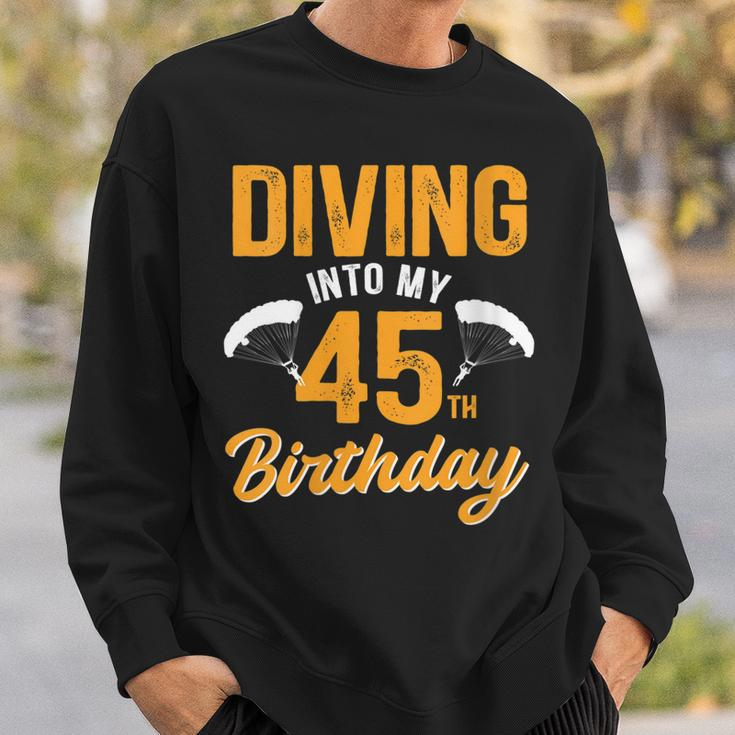 Womens Diving Into My 45Th Birthday Sky Diving Parachute Lover Sweatshirt Gifts for Him
