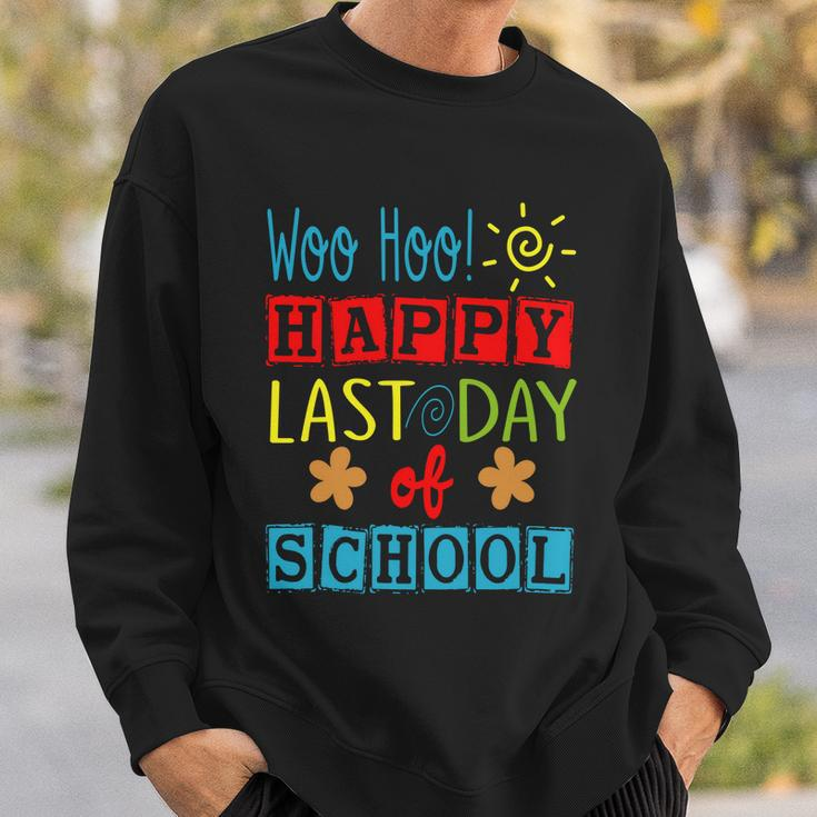 Woo Hoo Happy Last Day Of School Great Gift For Teachers Cool Gift Sweatshirt Gifts for Him