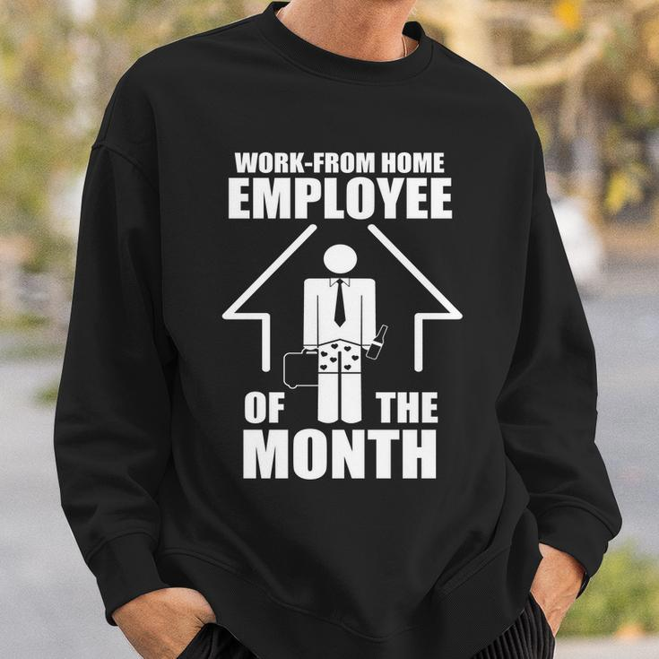 Work From Home Employee Of The Month V2 Sweatshirt Gifts for Him