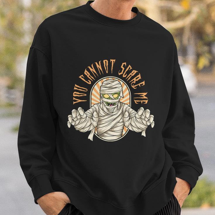 You Cannot Scare Me Halloween Quote Sweatshirt Gifts for Him