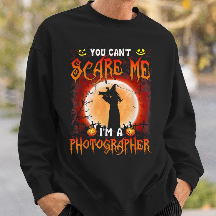 You Cant Scare Me-Im A Photographer- Cool Witch Halloween Sweatshirt Gifts for Him
