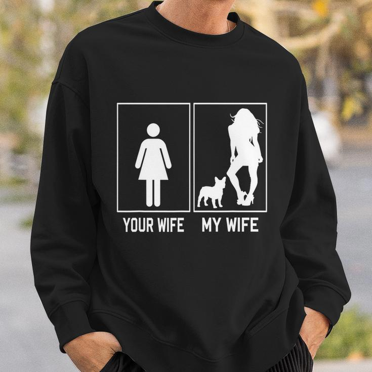 Your Wife My Wife French Bulldog Funny Frenchie For Husband Sweatshirt Gifts for Him