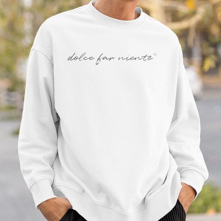 Dolce Far Niente Peace Sweatshirt Gifts for Him
