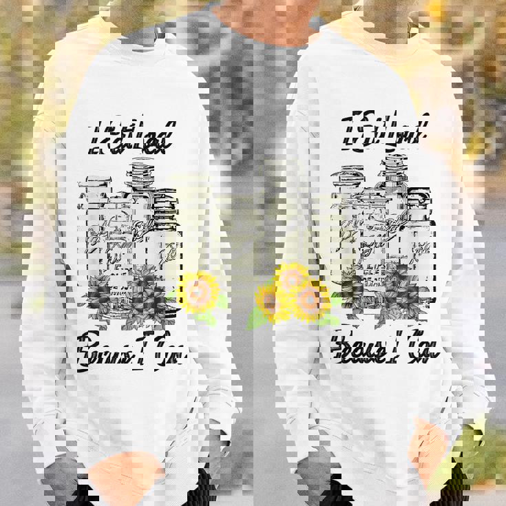 I Eat Local Because I Can Sunflower Sweatshirt Gifts for Him I Eat Local Because I Can Sunflower Sweatshirt Gifts for Him