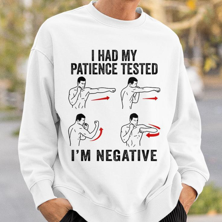 I Had My Patience Tested Im Negative Coworker Funny Sarcasm Sweatshirt Gifts for Him