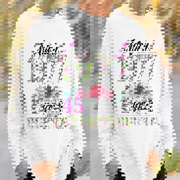 Made In 1977 Floral 45 Year Old 45Th Birthday Gifts Women Sweatshirt Gifts for Him