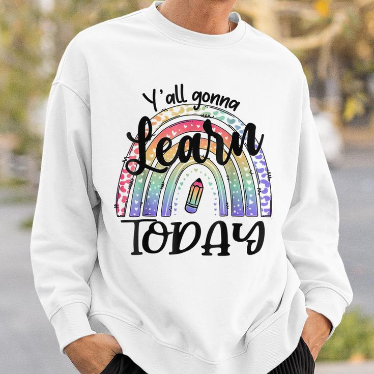 Yall Gonna Learn Today Funny Back To School Tie Dye Rainbow Sweatshirt Gifts for Him