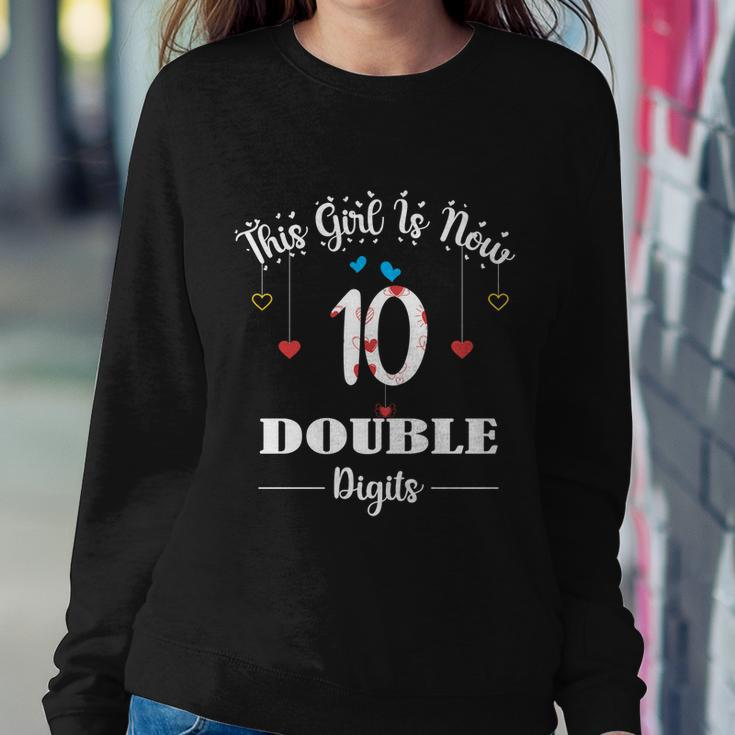 10Th Birthday Funny Gift Funny Gift This Girl Is Now 10 Double Digits Gift V2 Sweatshirt Gifts for Her