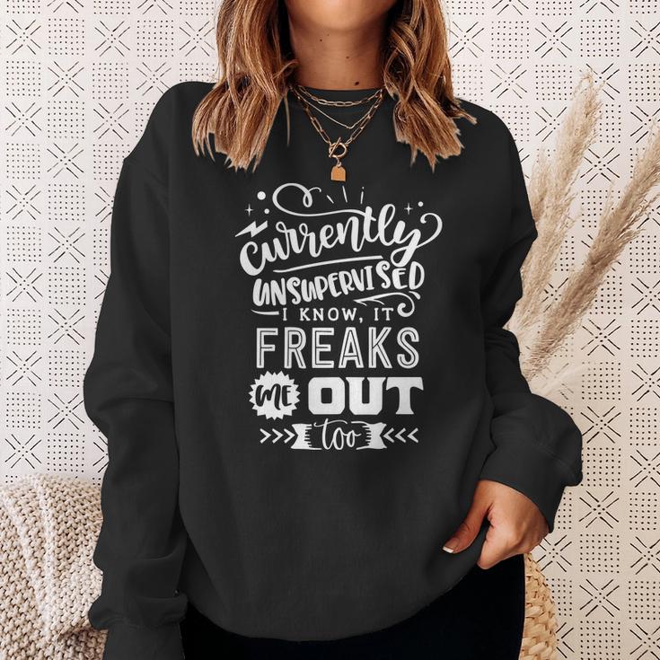 Sarcastic Funny Quote Currently Unsupervised I Know It White Men Women Sweatshirt Graphic Print Unisex