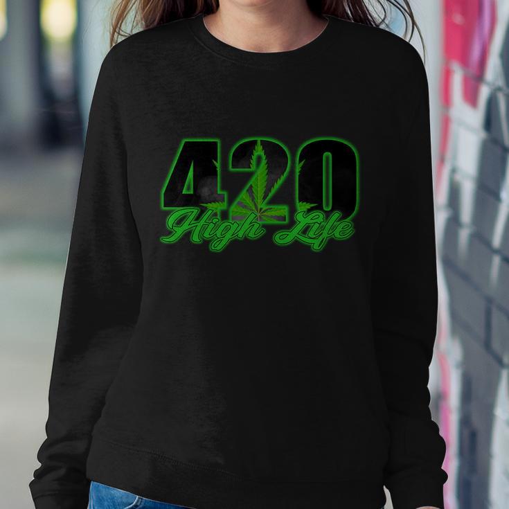 420 High Life Medical Marijuana Weed Sweatshirt Gifts for Her