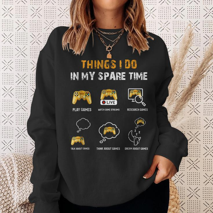 6 Things I Do In My Spare Time Play Funny Video Games Gaming Men Women Sweatshirt Graphic Print Unisex Gifts for Her