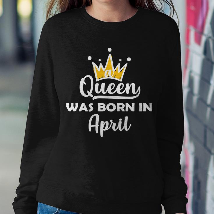 A Queen Was Born In April Birthday Graphic Design Printed Casual Daily Basic Sweatshirt Gifts for Her