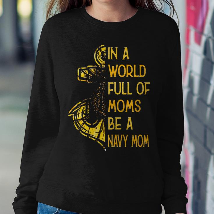 Be A Navy Mom Sweatshirt Gifts for Her
