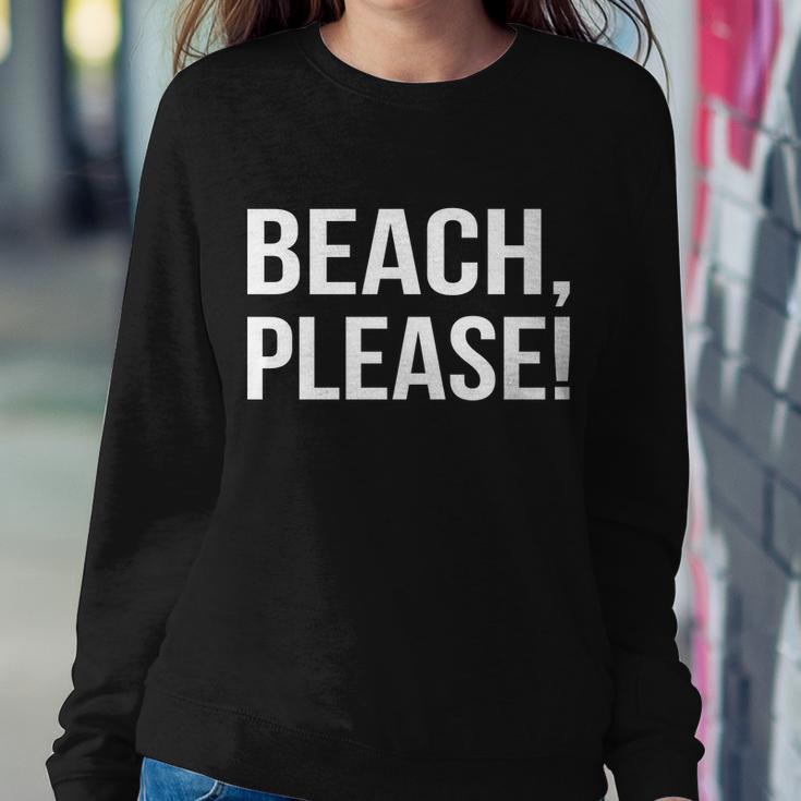 Beach Please Tshirt Sweatshirt Gifts for Her