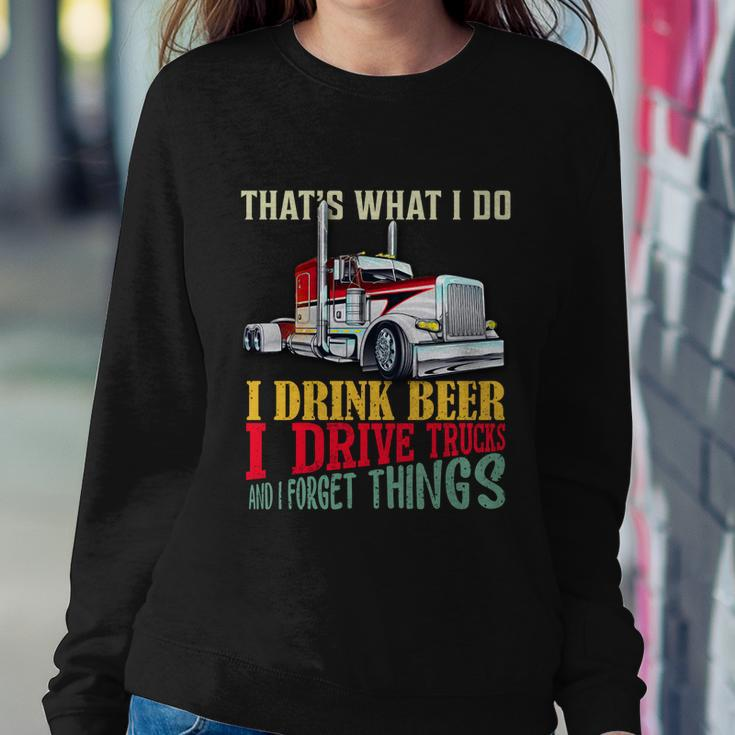 Big Rigs Thats What I Do I Beer I Drive Trucks Gift Sweatshirt Gifts for Her