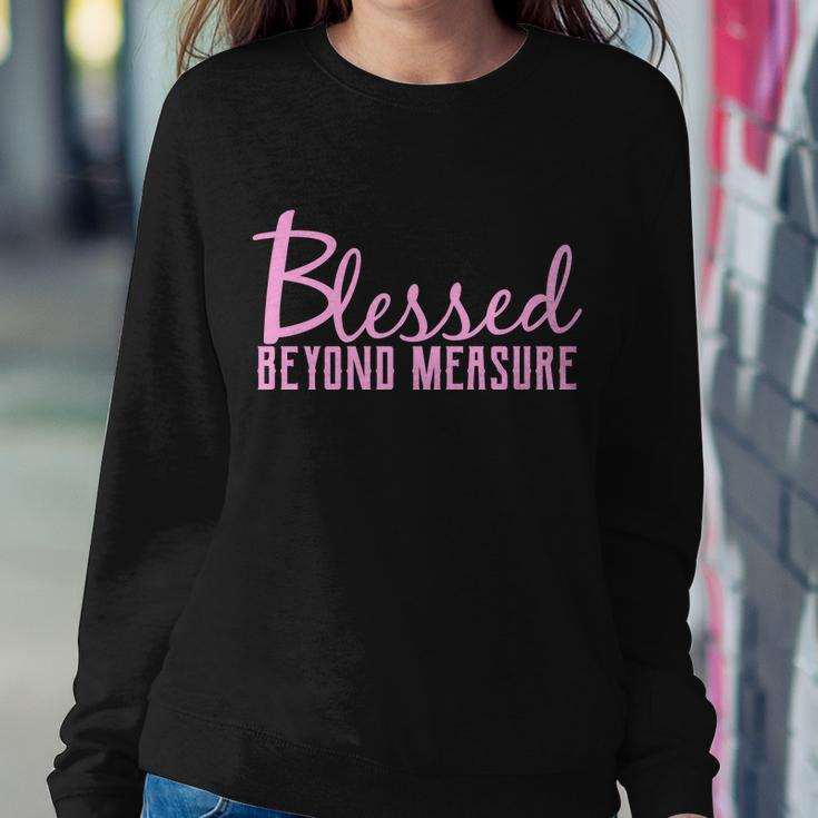 Blessed Beyond Measure Sweatshirt Gifts for Her