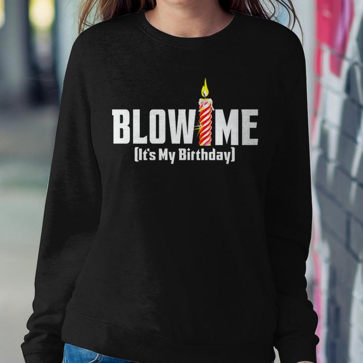 Blow Me Its My Birthday Sweatshirt Gifts for Her