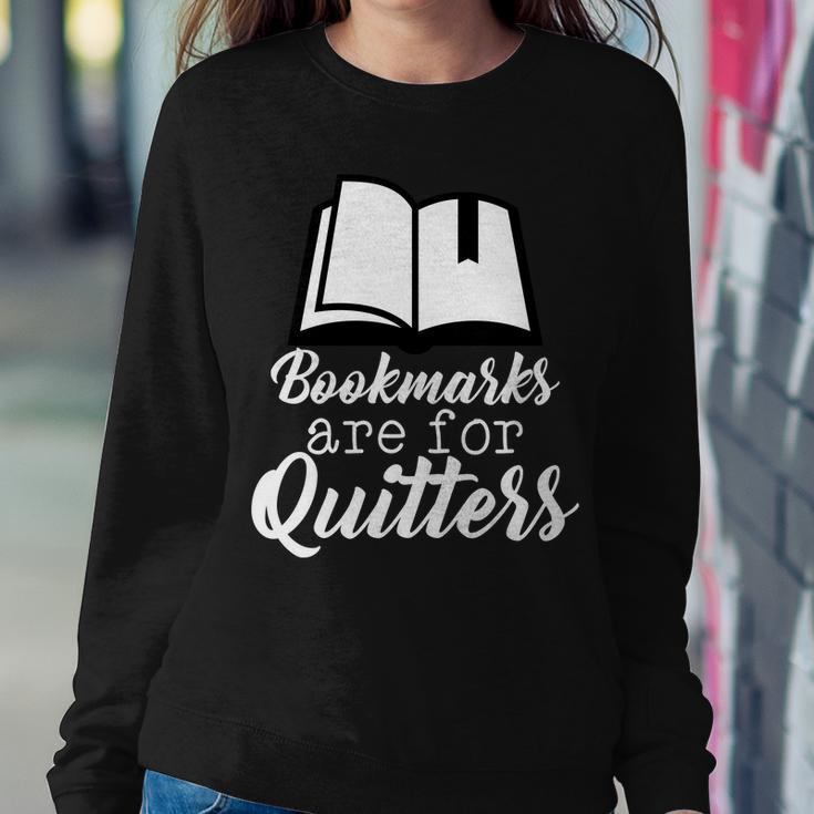 Book Lovers - Bookmarks Are For Quitters Tshirt Sweatshirt Gifts for Her