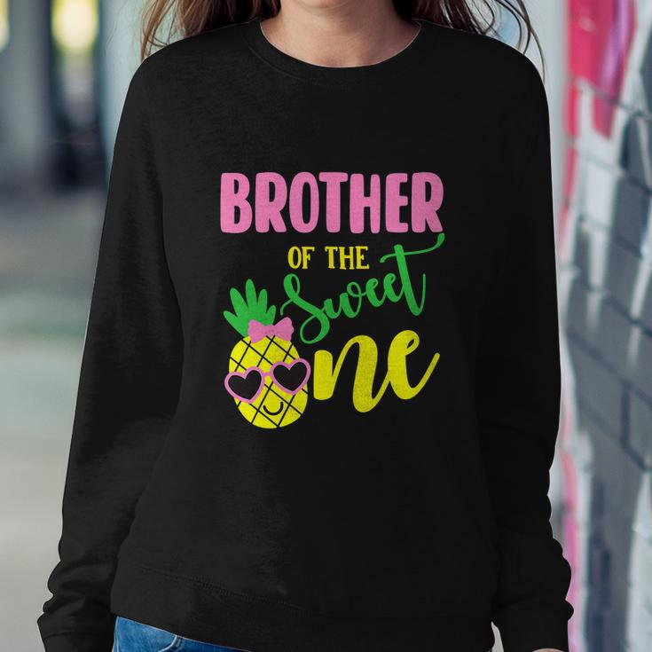 Brother Of The Sweet One Pineapple Funny 1St Birthday Girl First Sweatshirt Gifts for Her