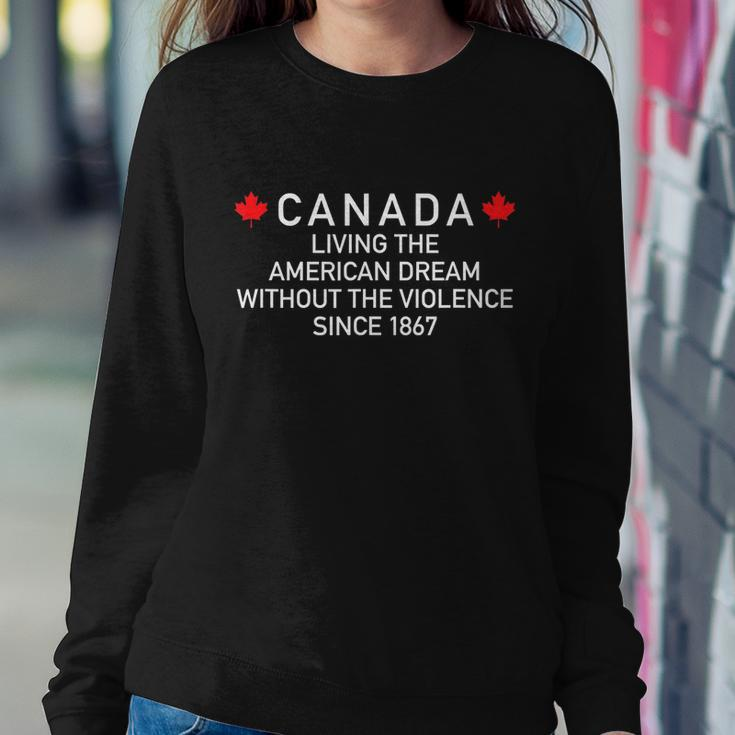 Canada Living The American Dream Without The Violence Since Tshirt Sweatshirt Gifts for Her