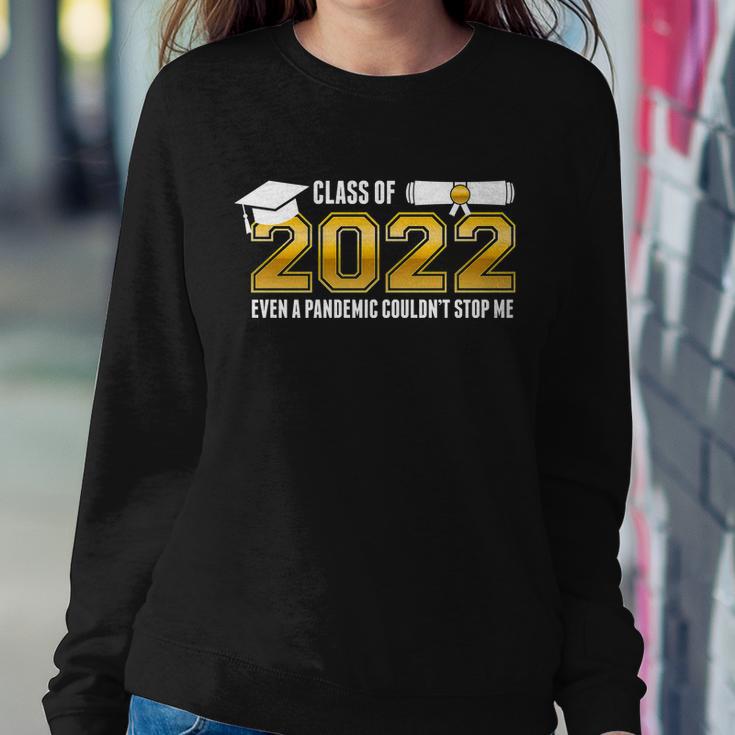 Class Of 2022 Graduates Even Pandemic Couldnt Stop Me Tshirt Sweatshirt Gifts for Her