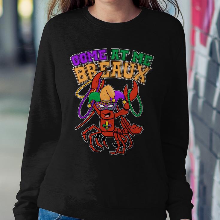 Come At Me Breaux Mardi Gras Crawfish Sweatshirt Gifts for Her