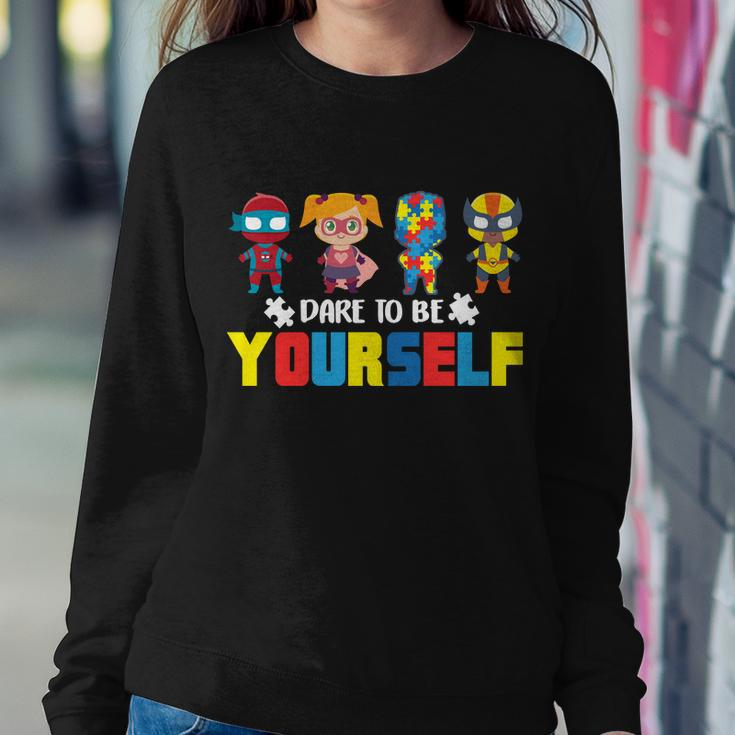 Dare To Be Yourself Superhero Autism Tshirt Sweatshirt Gifts for Her