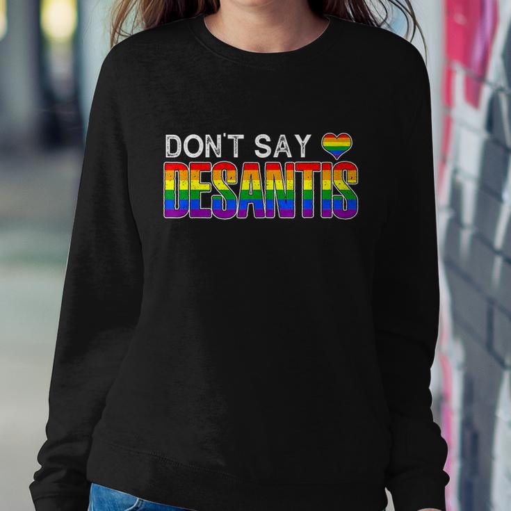 Dont Say Desantis Anti Liberal Florida Say Gay Lgbtq Pride Sweatshirt Gifts for Her