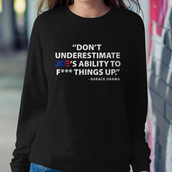 Dont Underestimate Joes Ability To FUCK Things Up Tshirt Sweatshirt Gifts for Her