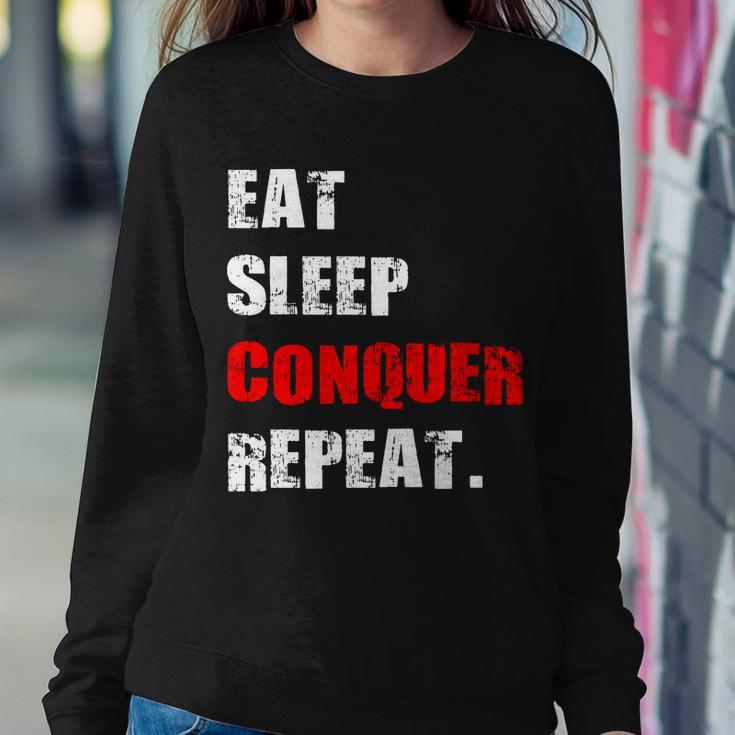 Eat Sleep Conquer Repeat Sweatshirt Gifts for Her