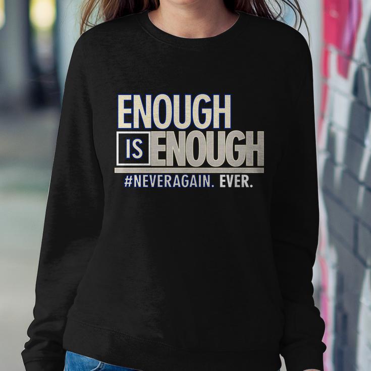 Enough Is Enough Never Again Sweatshirt Gifts for Her