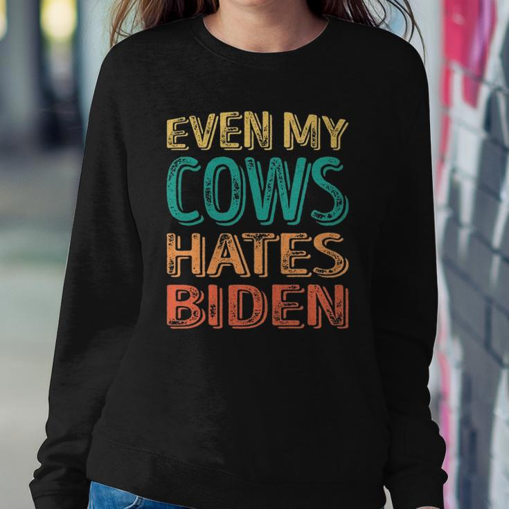 Even My Cows Hates Biden Funny Anti Biden Cow Farmers Sweatshirt Gifts for Her