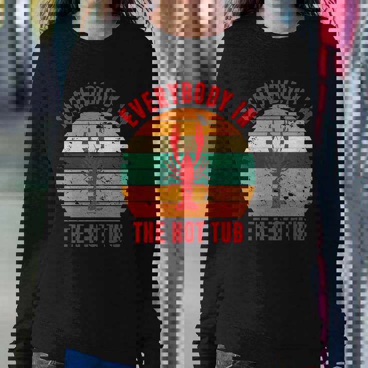 Everybody In The Hot Tub Funny Crawfish Sweatshirt Gifts for Her