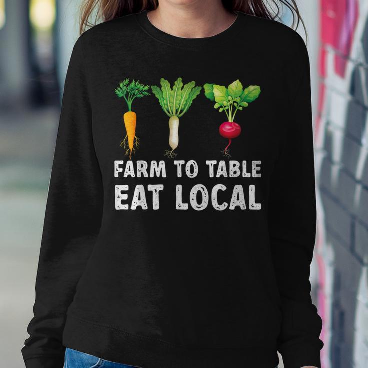 Farmers Farm To Table Eat Local Farmers Market  Sweatshirt Gifts for Her