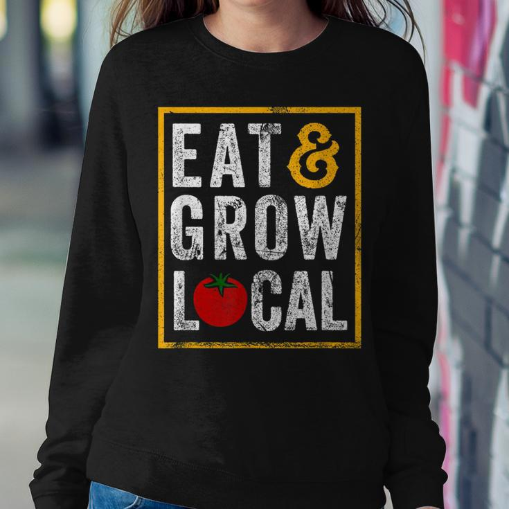 Farmers Market Eat And Grow Local Farming Farmers  Sweatshirt Gifts for Her