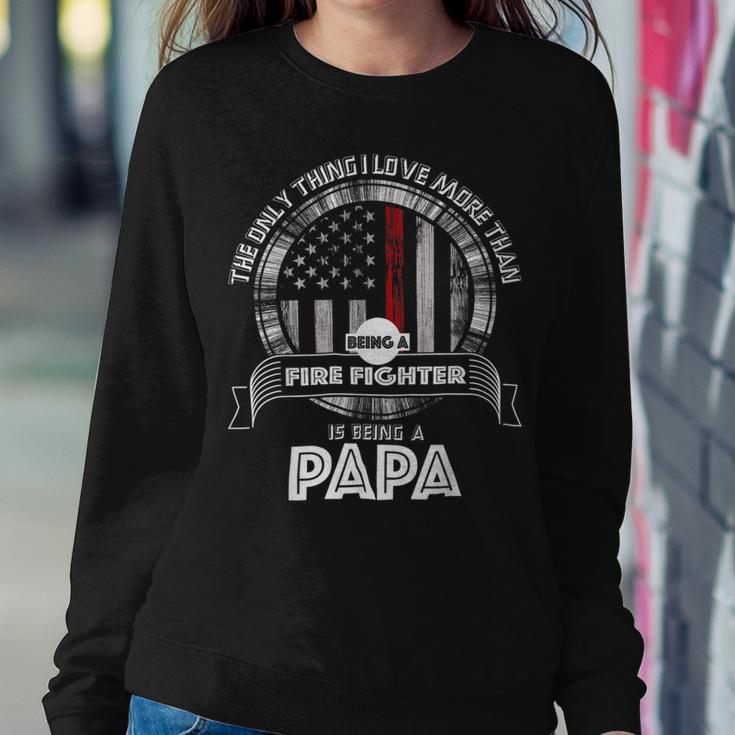 Firefighter Retired Firefighter Dad Firefighter Dad Gifts Im A Papa V2 Sweatshirt Gifts for Her
