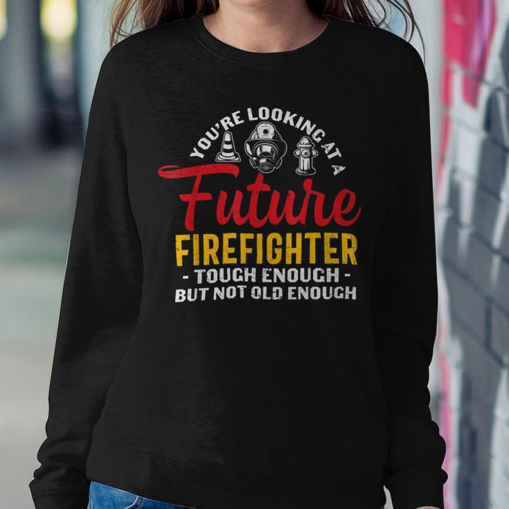Firefighter You Looking At A Future Firefighter Firefighter Sweatshirt Gifts for Her