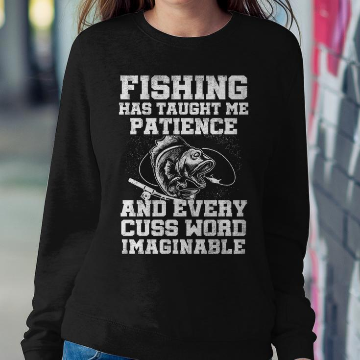Fishing Has Taught Me Patience Sweatshirt Gifts for Her
