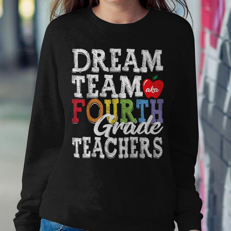 Fourth Grade Teachers Dream Team Aka 4Th Grade Teachers Sweatshirt Gifts for Her