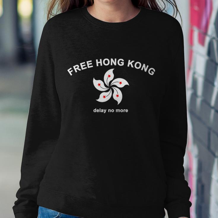 Free Hong Kong Delay No More Sweatshirt Gifts for Her