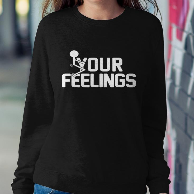 Fuck Your Feelings V2 Sweatshirt Gifts for Her