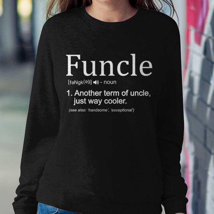Funcle Definition Another Term For Uncle Just Way Cooler Sweatshirt Gifts for Her