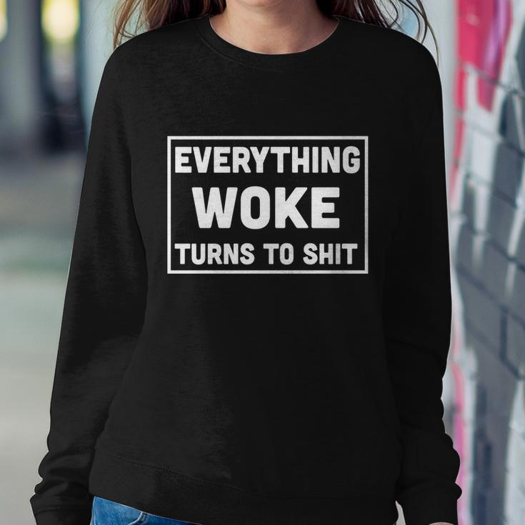 Funny Anti Biden Everything Woke Turns To Shit V2 Sweatshirt Gifts for Her