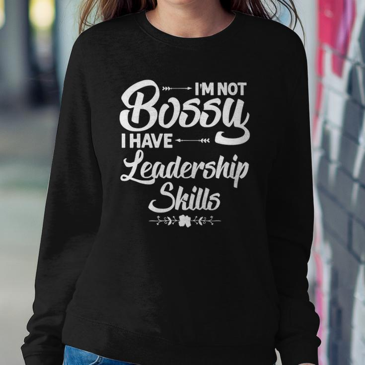 Funny I&8217M Not Bossy I Have Leadership Skills Gift Women Kids Sweatshirt Gifts for Her