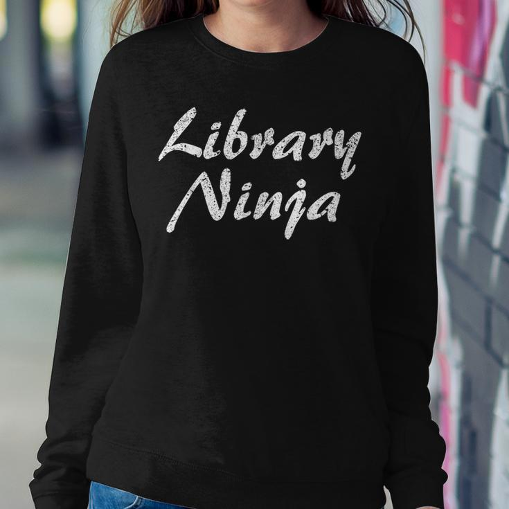 Funny Library Library Ninja  Book Lover Gift Sweatshirt Gifts for Her