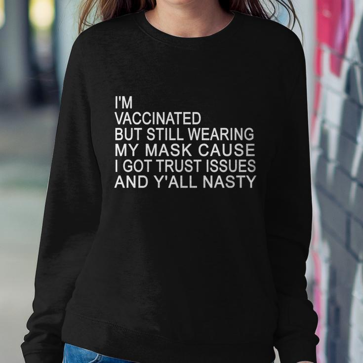 Funny Vaccinated Trust Issues Tshirt Sweatshirt Gifts for Her