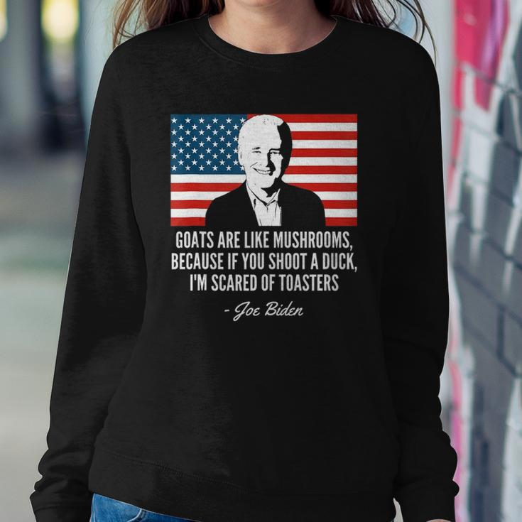 Goats Are Like Mushrooms Funny Joe Biden Quote Sweatshirt Gifts for Her