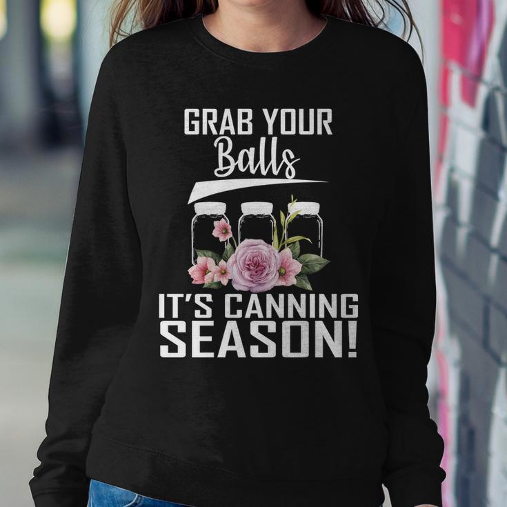 Grab Your Balls Its Canning Season Sweatshirt Gifts for Her