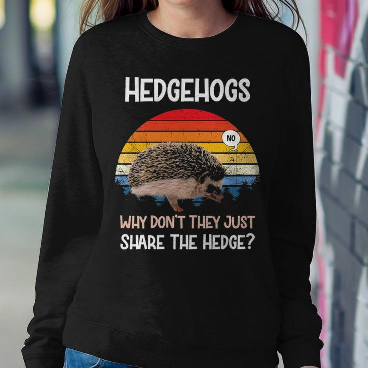 Hedgehogs Why Dont They Just Share The Hedge Tshirt Sweatshirt Gifts for Her